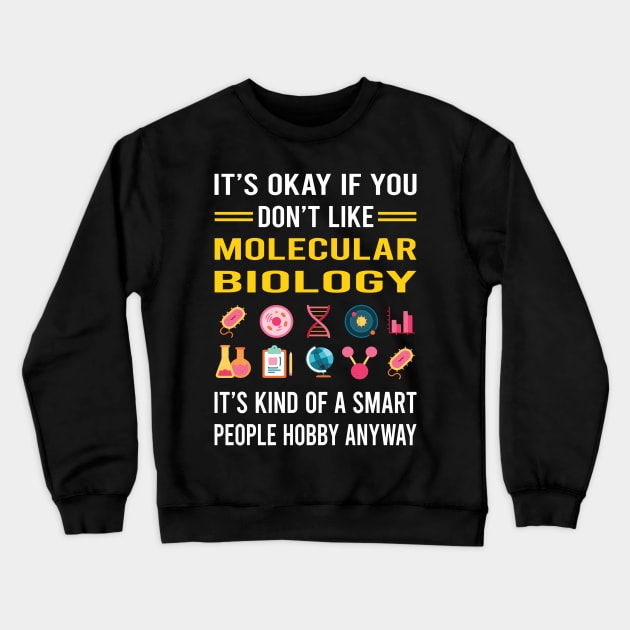 Smart People Hobby Molecular Biology Biologist Crewneck Sweatshirt by Good Day